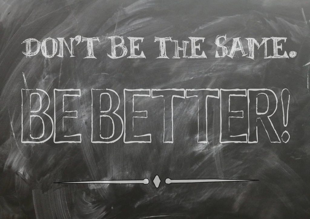 image of workout motivation quote saying "Don't be the same, be better"