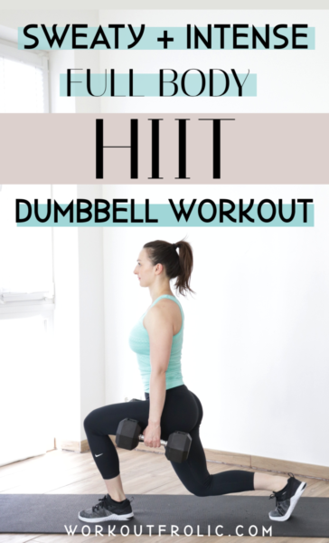 Pin to a sweaty and intense Full Body HIIT dumbbell workout