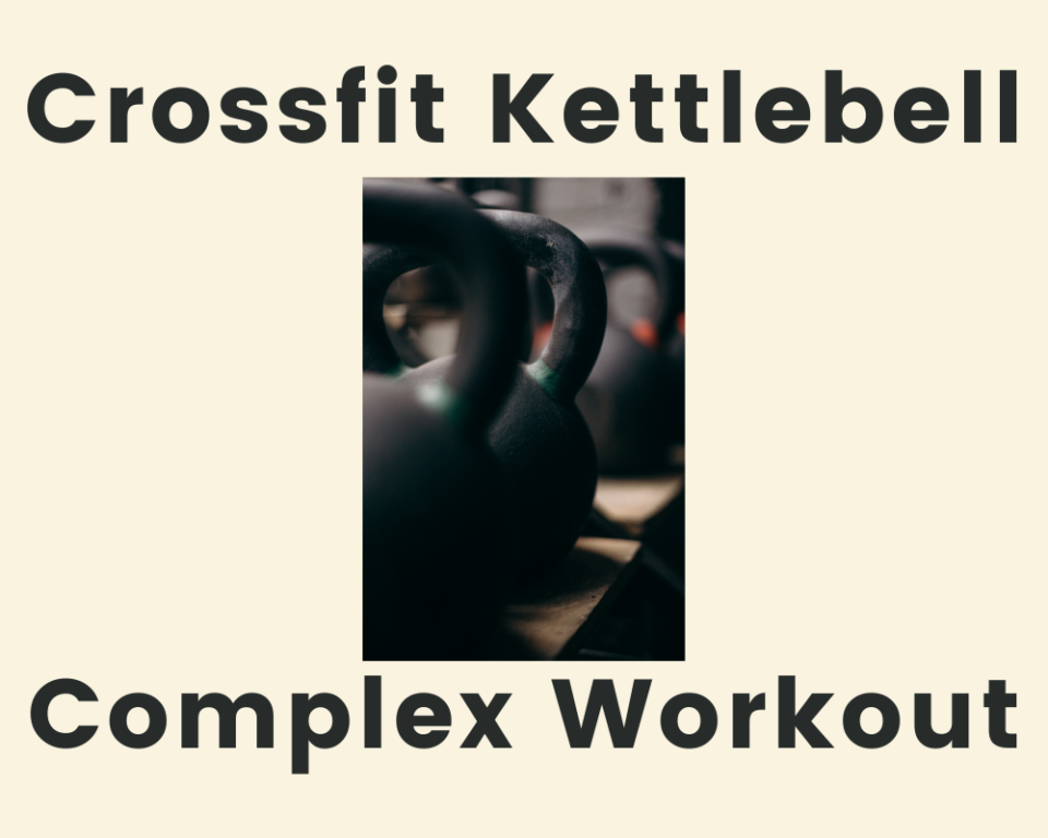 CrossFit Kettlebell Complex Workout